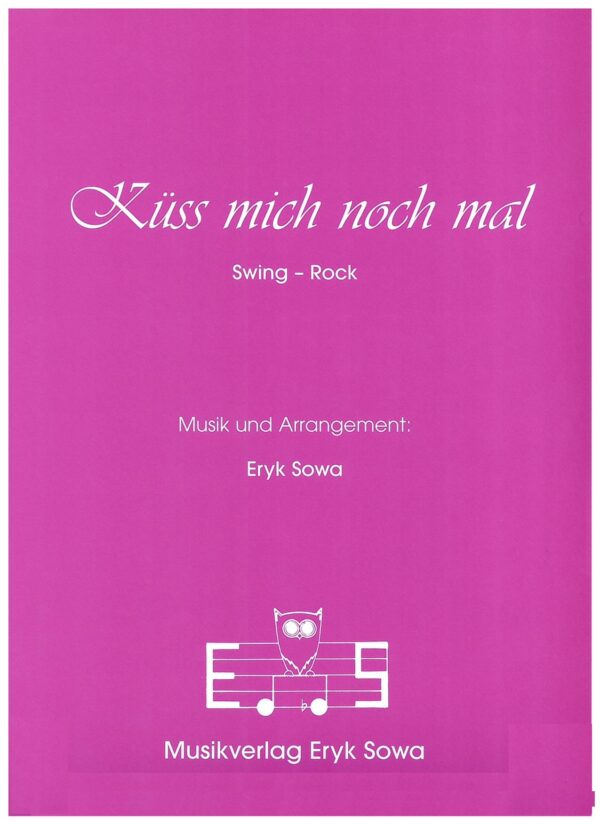 Klassische Musik Noten - Küss mich noch mal von Eryk Sowa (Swing-Rock) für Salonorchester