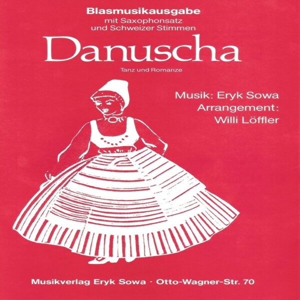 Klassische Musik Noten - Danuscha (Tanz und Romanze incl. Schweizer Stimmen) von Eryk Sowa