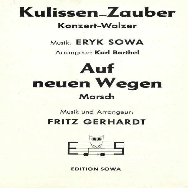 Klassische Musik Noten - Kulissenzauber (Konzert-Walzer) von Eryk Sowa & Auf neuen Wegen (Marsch) von Fritz Gerhardt