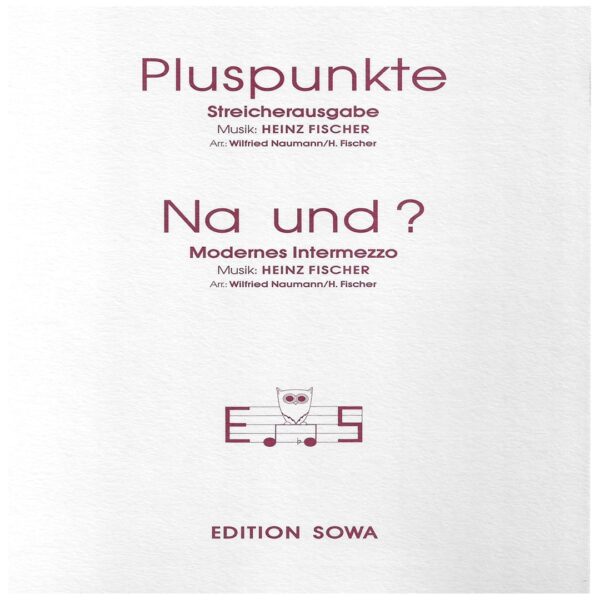Klassische Musik Noten - Pluspunkte (Streicherausgabe) & Na und ? (Modernes Intermezzo) von Heinz Fischer