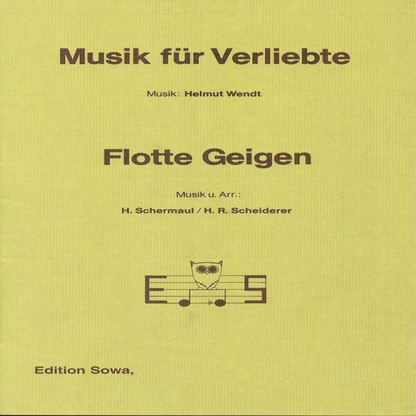 Klassische Musik Noten - Musik für verliebte von Helmut Wendt (Konzertstück) & Flotte Geigen von Herbert Schermaul (Konzertstück)